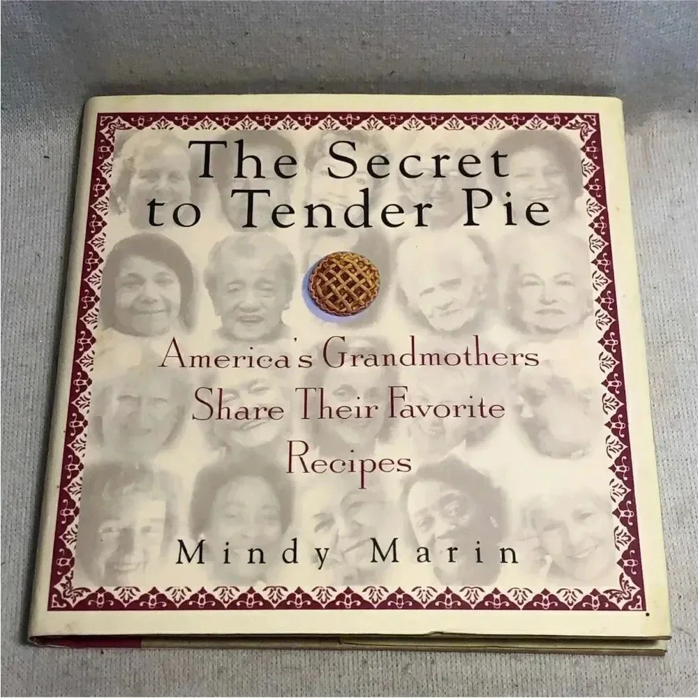 The Secret to Tender Pie America Grandmothers Mindy Marin 1997 Hardcover